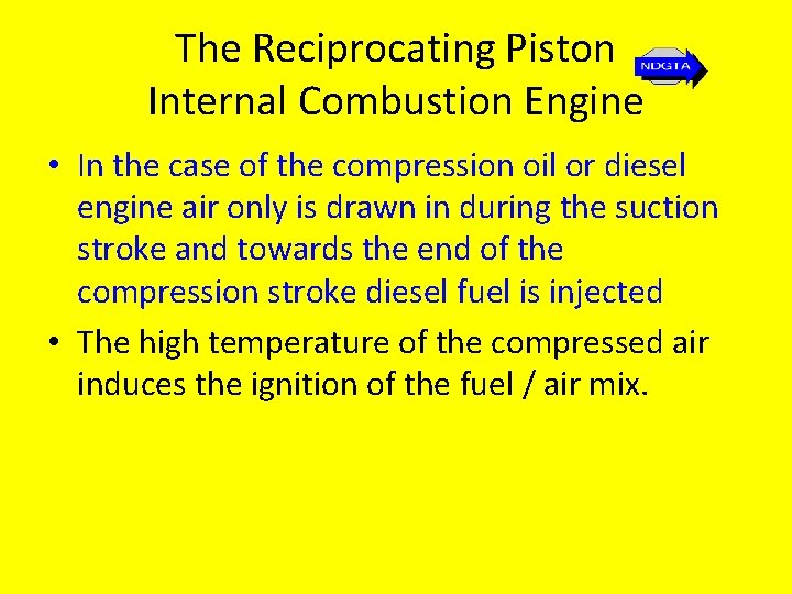 The Reciprocating Piston Internal Combustion Engine • In the case of the compression oil