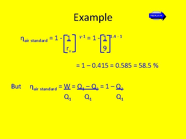 Example ηair standard = 1 - 1 rv γ-1 =1 - 1 9 1.