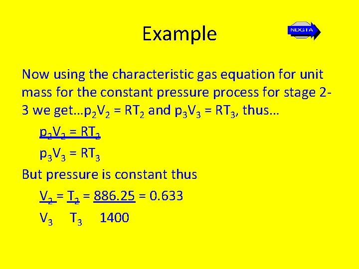 Example Now using the characteristic gas equation for unit mass for the constant pressure