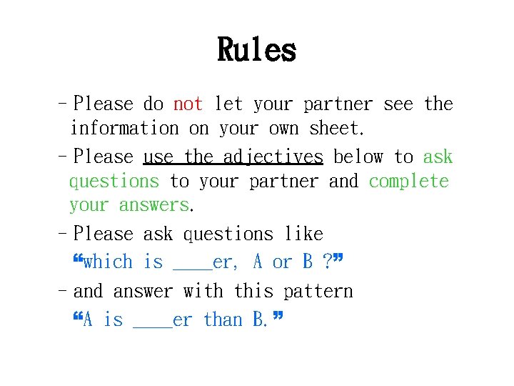 Rules –Please do not let your partner see the information on your own sheet.
