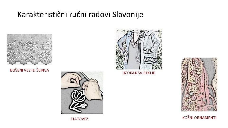 Karakteristični ručni radovi Slavonije BUŠENI VEZ ILI ŠLINGA UZORAK SA REKLJE ZLATOVEZ KOŽNI ORNAMENTI