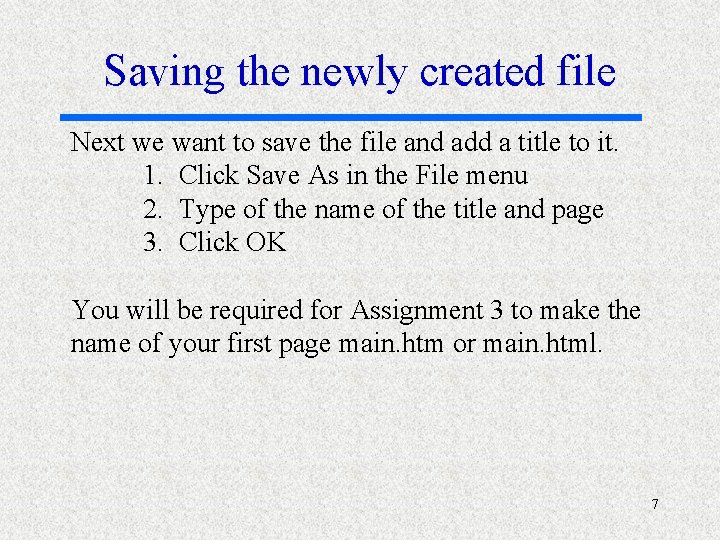 Saving the newly created file Next we want to save the file and add