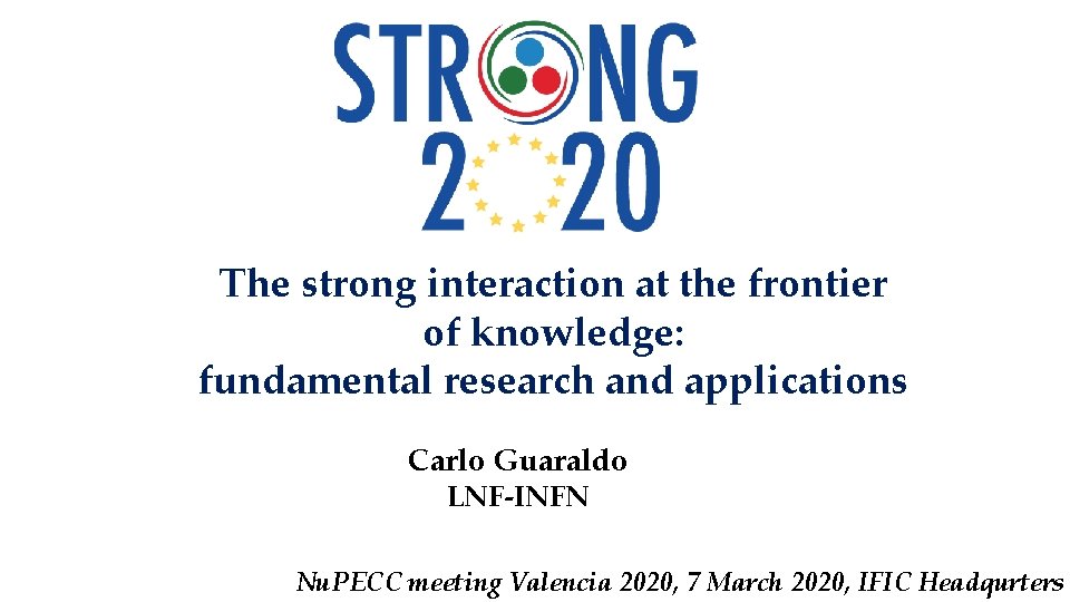 The strong interaction at the frontier of knowledge: fundamental research and applications Carlo Guaraldo