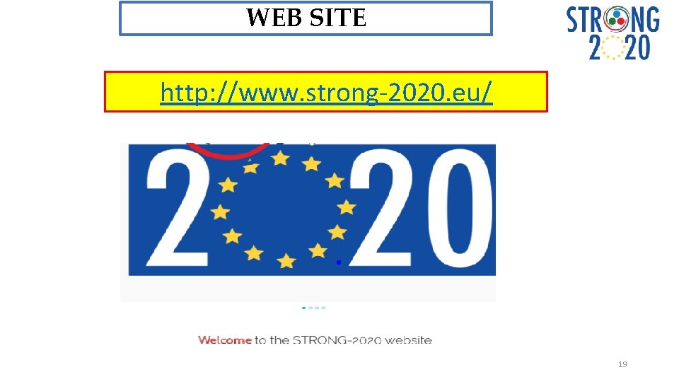 WEB SITE http: //www. strong-2020. eu/ 19 