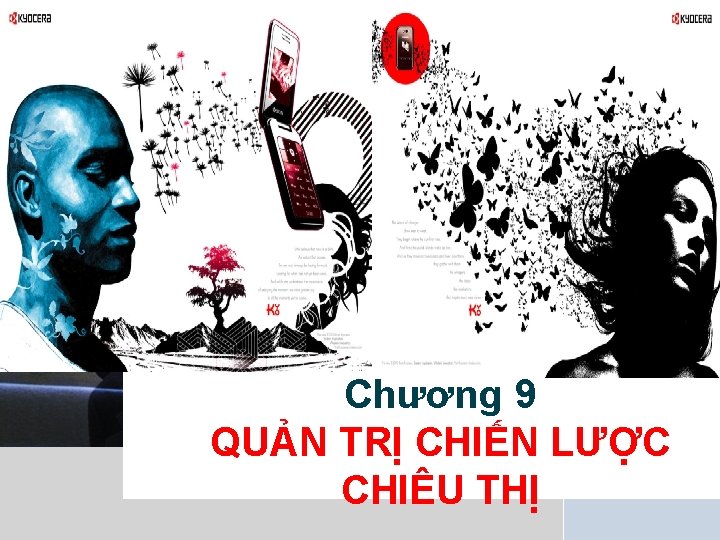 L/O/G/O Chương 9 QUẢN TRỊ CHIẾN LƯỢC CHIÊU THỊ L/O/G/O Chương 9 QUẢN TRỊ CHIẾN LƯỢC CHIÊU THỊ