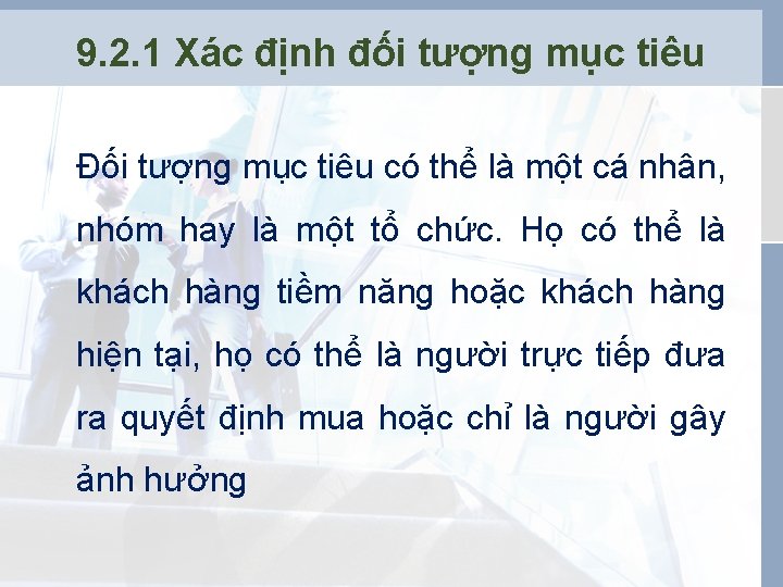 9. 2. 1 Xác định đối tượng mục tiêu Đối tượng mục tiêu có