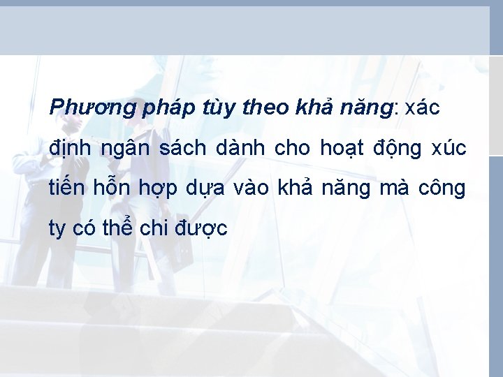 Phương pháp tùy theo khả năng: xác định ngân sách dành cho hoạt động Phương pháp tùy theo khả năng: xác định ngân sách dành cho hoạt động