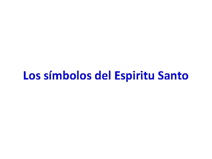 Los símbolos del Espiritu Santo 