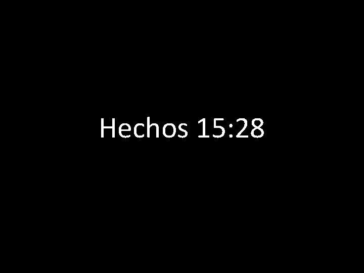 Hechos 15: 28 
