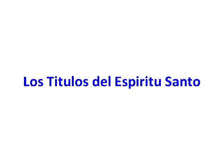 Los Titulos del Espiritu Santo 