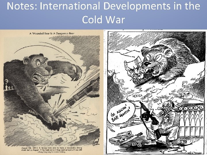 Notes: International Developments in the Cold War 