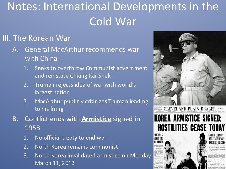 Notes: International Developments in the Cold War III. The Korean War A. General Mac.