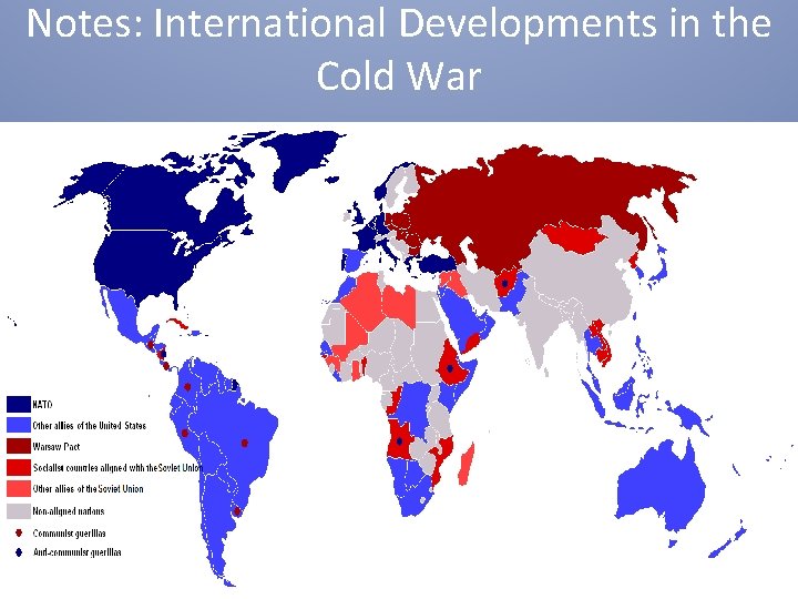 Notes: International Developments in the Cold War 