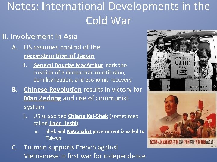 Notes: International Developments in the Cold War II. Involvement in Asia A. US assumes
