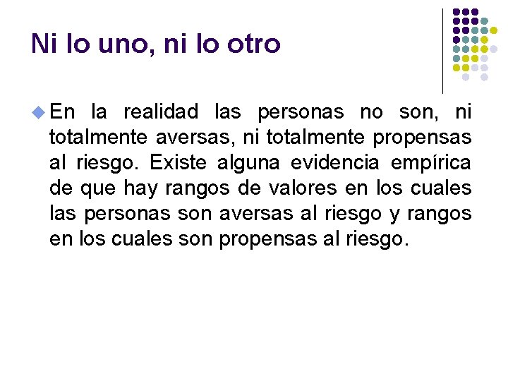 Ni lo uno, ni lo otro u En la realidad las personas no son,