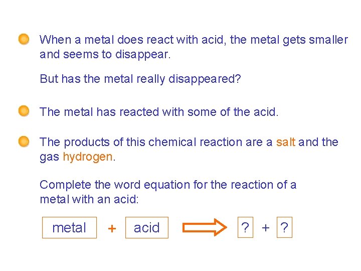 7 F Reactions with acid - Reaction of metals with acid When a metal