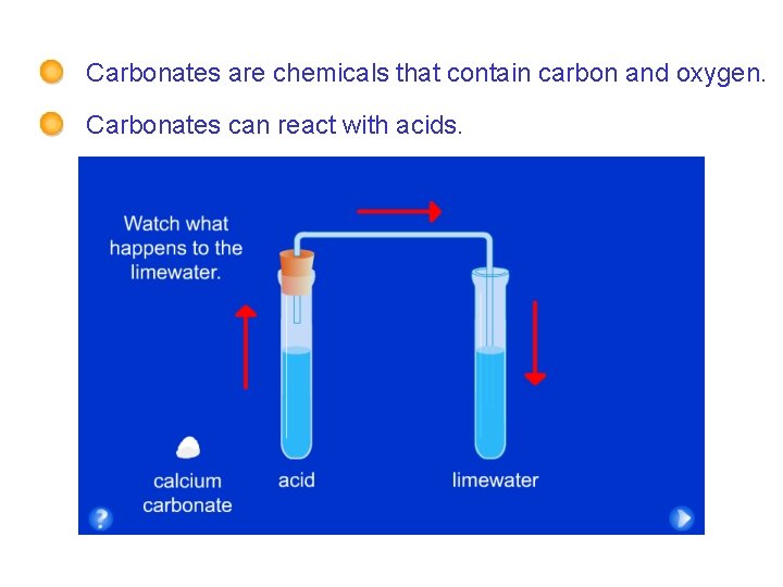 7 F Reactions with acid - Reaction of carbonates with acid Carbonates are chemicals