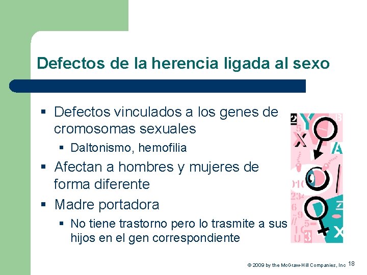 Defectos de la herencia ligada al sexo § Defectos vinculados a los genes de