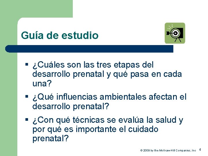 Guía de estudio § ¿Cuáles son las tres etapas del desarrollo prenatal y qué