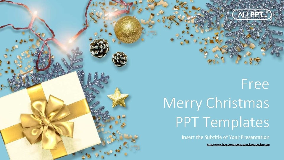 Free Merry Christmas PPT Templates Insert the Subtitle of Your Presentation http: //www. free-powerpoint-templates-design.