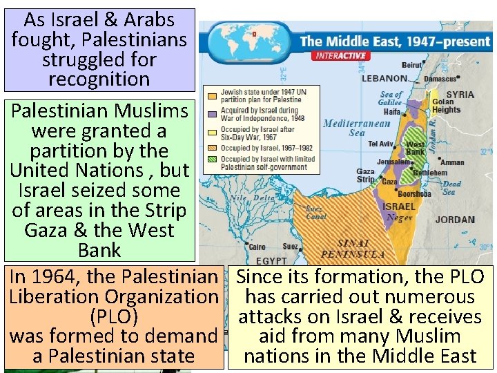 As Israel & Arabs fought, Palestinians struggled for recognition Palestinian Muslims were granted a