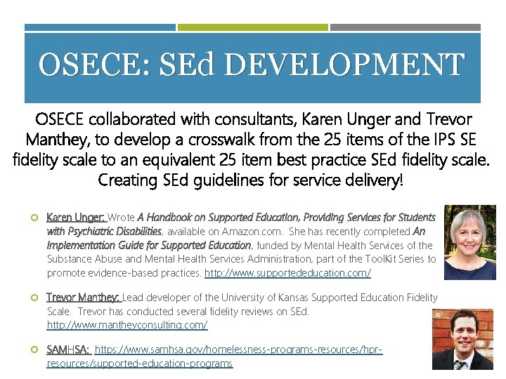 OSECE: SEd DEVELOPMENT OSECE collaborated with consultants, Karen Unger and Trevor Manthey, to develop