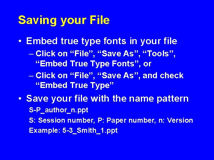 Saving your File • Embed true type fonts in your file – Click on