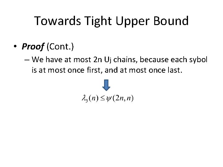 Towards Tight Upper Bound • Proof (Cont. ) – We have at most 2