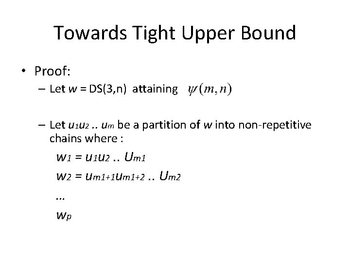 Towards Tight Upper Bound • Proof: – Let w = DS(3, n) attaining –