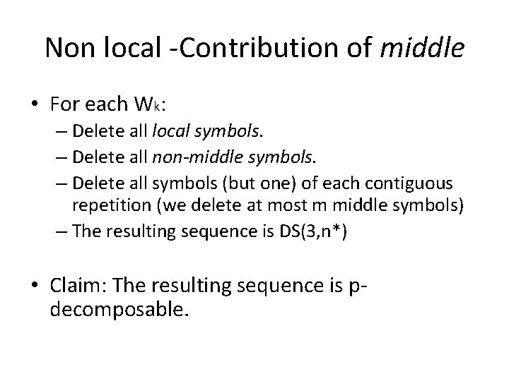 Non local -Contribution of middle • For each Wk: – Delete all local symbols.