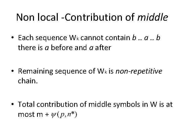 Non local -Contribution of middle • Each sequence Wk cannot contain b. . a.