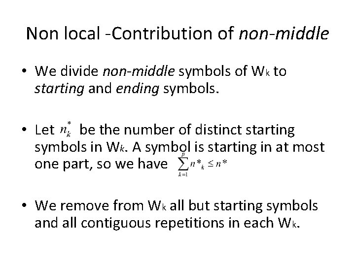 Non local -Contribution of non-middle • We divide non-middle symbols of Wk to starting