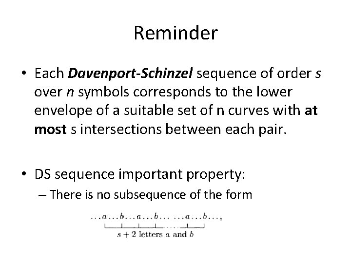 Reminder • Each Davenport-Schinzel sequence of order s over n symbols corresponds to the