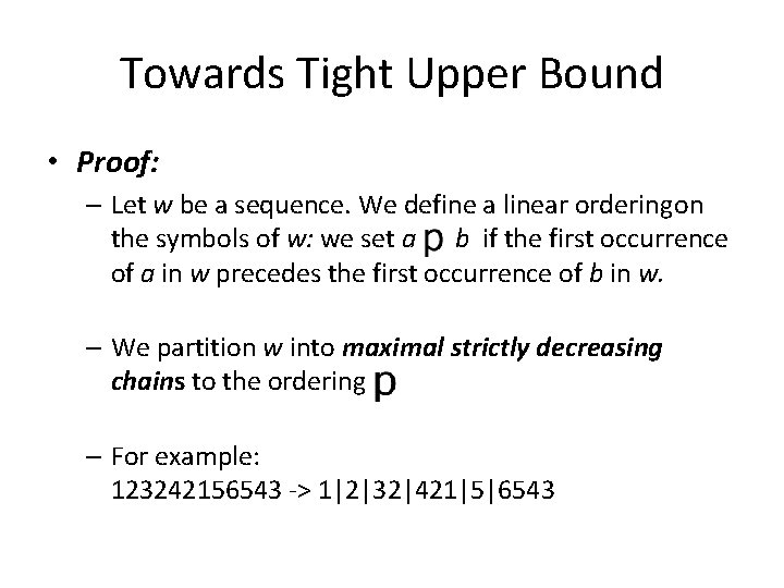 Towards Tight Upper Bound • Proof: – Let w be a sequence. We define