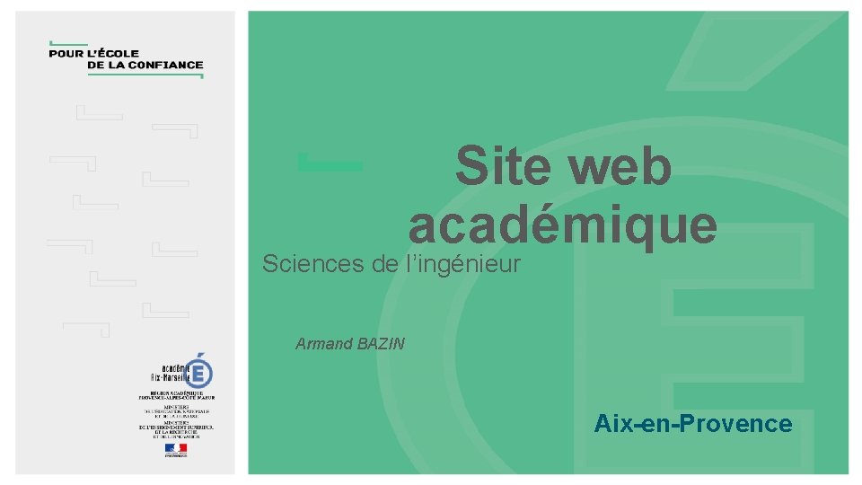 Site web académique Sciences de l’ingénieur Armand BAZIN Aix-en-Provence 
