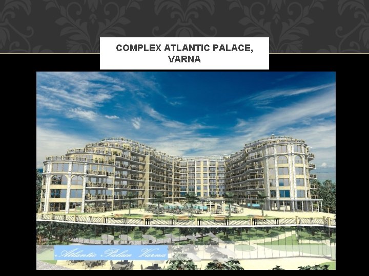 COMPLEX ATLANTIC PALACE, VARNA 