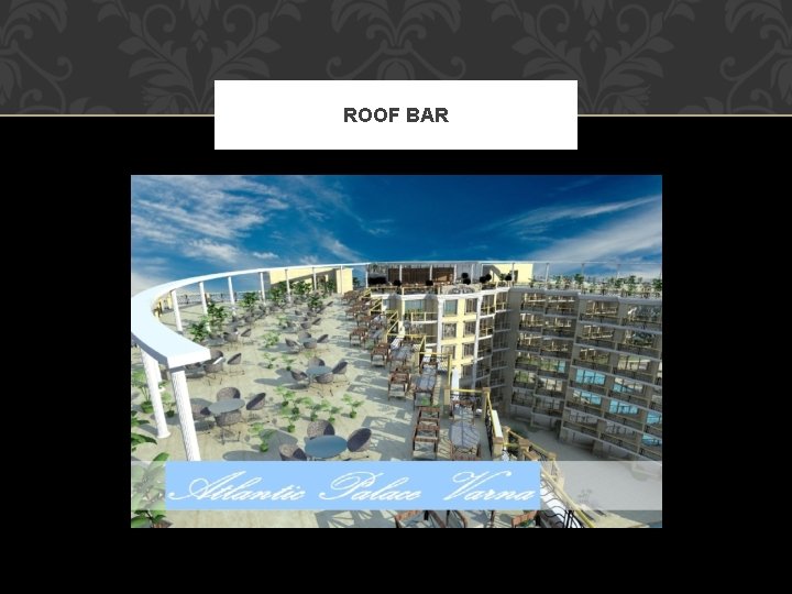 ROOF BAR 