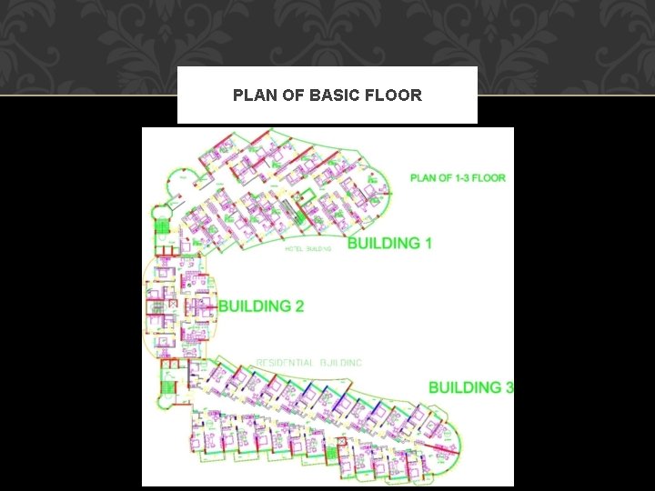 PLAN OF BASIC FLOOR 