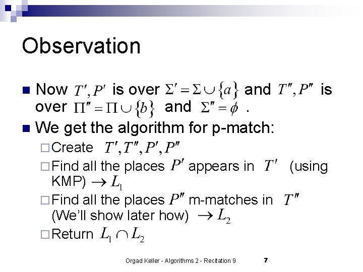 Observation Now is over and. n We get the algorithm for p-match: n is Observation Now is over and. n We get the algorithm for p-match: n is