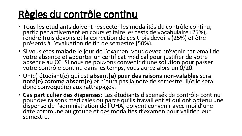 Règles du contrôle continu • Tous les étudiants doivent respecter les modalités du contrôle