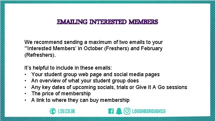 EMAILING INTERESTED MEMBERS We recommend sending a maximum of two emails to your “’Interested