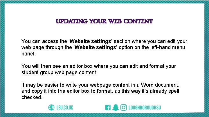 UPDATING YOUR WEB CONTENT You can access the ‘Website settings’ section where you can
