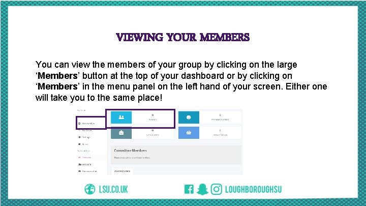 VIEWING YOUR MEMBERS You can view the members of your group by clicking on