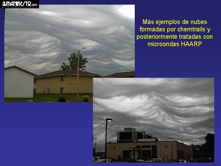 Más ejemplos de nubes formadas por chemtrails y posteriormente tratadas con microondas HAARP 