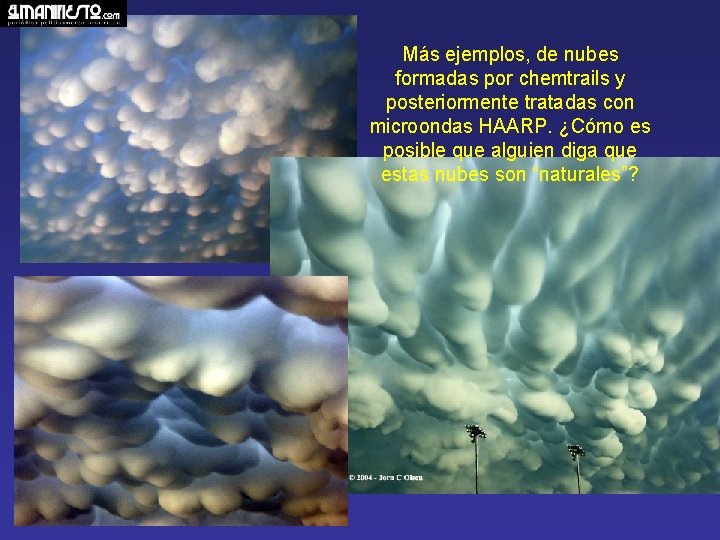 Más ejemplos, de nubes formadas por chemtrails y posteriormente tratadas con microondas HAARP. ¿Cómo