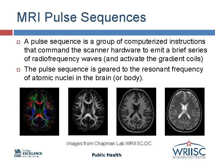 MRI Pulse Sequences A pulse sequence is a group of computerized instructions that command MRI Pulse Sequences A pulse sequence is a group of computerized instructions that command