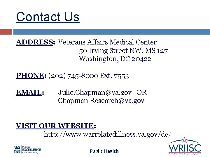 Contact Us ADDRESS: Veterans Affairs Medical Center 50 Irving Street NW, MS 127 Washington, Contact Us ADDRESS: Veterans Affairs Medical Center 50 Irving Street NW, MS 127 Washington,