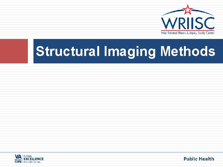 Structural Imaging Methods Public Health Structural Imaging Methods Public Health