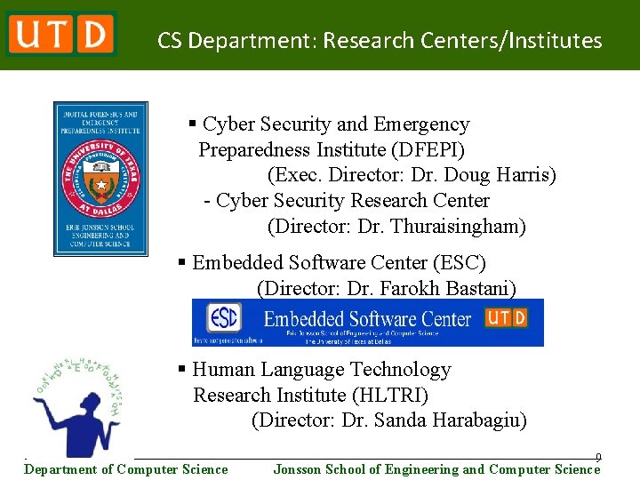 CS Department: Research Centers/Institutes § Cyber Security and Emergency Preparedness Institute (DFEPI) (Exec. Director: