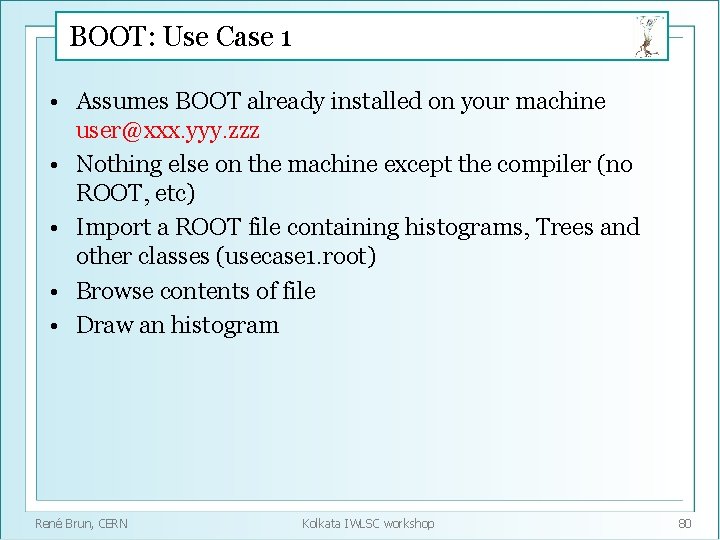 BOOT: Use Case 1 • Assumes BOOT already installed on your machine user@xxx. yyy.